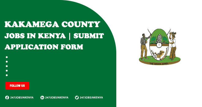 Kakamega County Jobs in Kenya